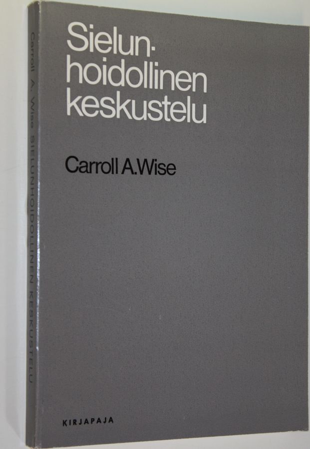 Carroll A. Wise : Sielunhoidollinen keskustelu