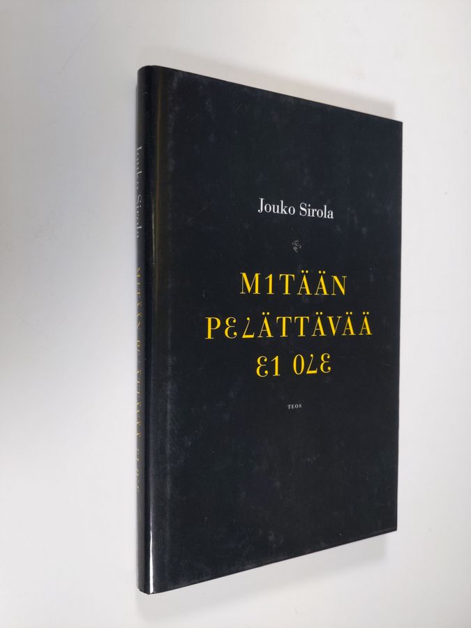 Mitään pelättävää ei ole