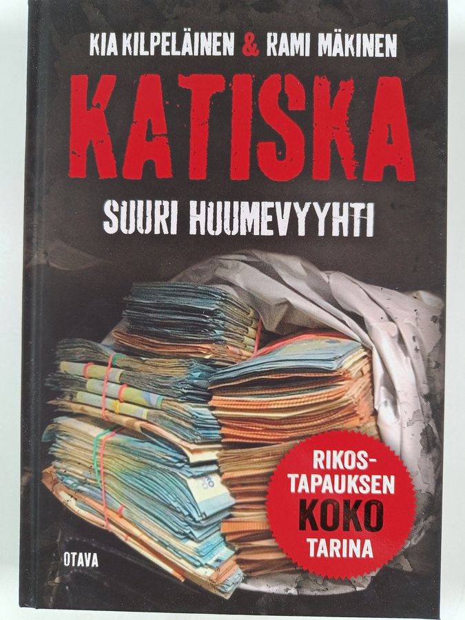 Rami Mäkinen & Kia Kilpeläinen : Katiska : suuri huumevyyhti