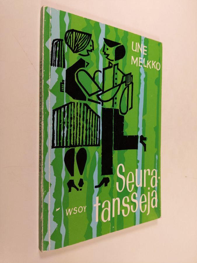 Une Melkko : Seuratansseja : koti- ja ulkomaisia tansseja sekä vanhat tanssit