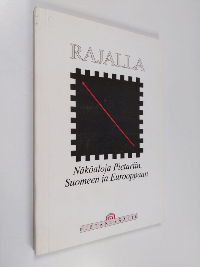 Rajalla : näköaloja Pietariin, Suomeen ja Eurooppaan