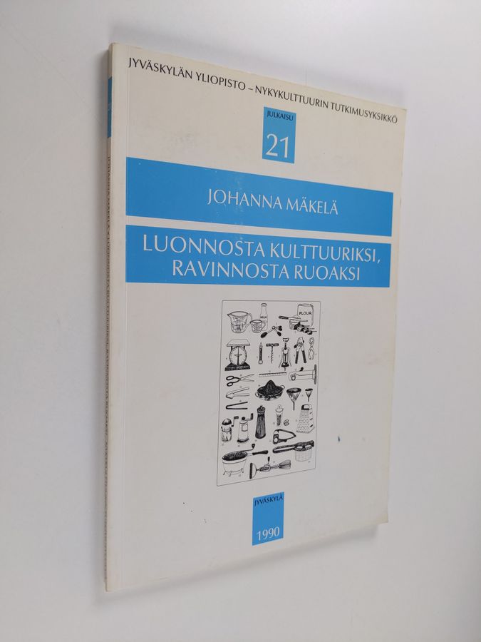 Luonnosta kulttuuriksi, ravinnosta ruoaksi