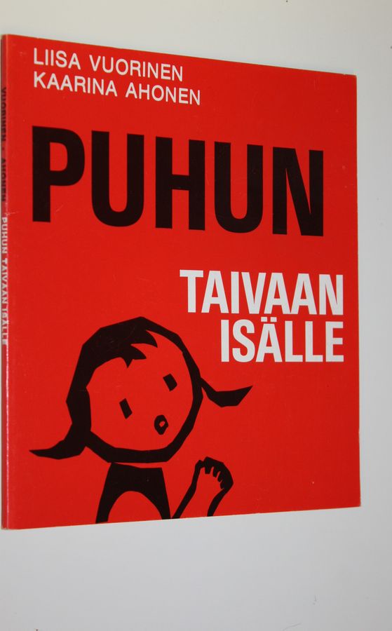 Liisa Vuorinen : Puhun Taivaan Isälle