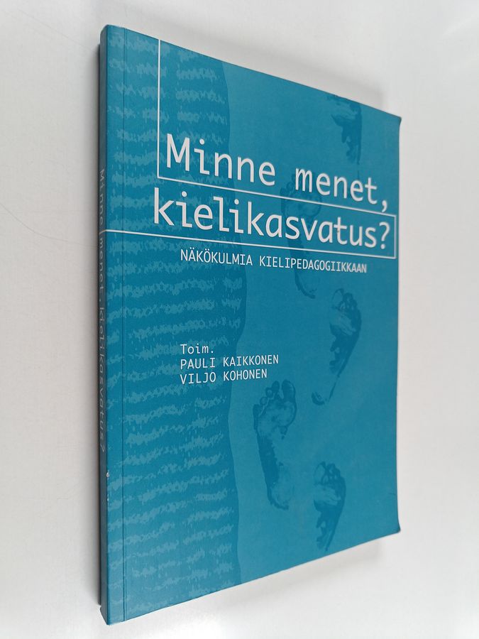 Minne menet, kielikasvatus?