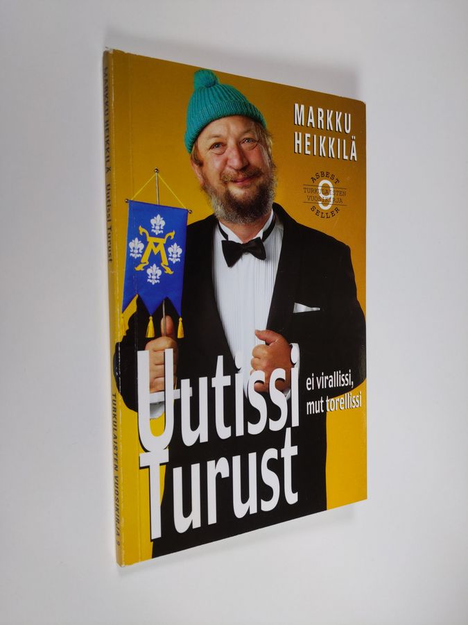 Markku Heikkilä : Uutissi Turust : ei virallissi mut torellissi : matkakirja turkulaisuuteen ja melkkest totuus äskeisistä tapahtumista Osa 9