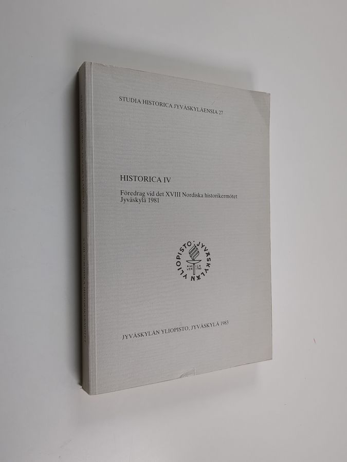 Föredrag vid det XVIII Nordiska historikermötet, Jyväskylä 1981