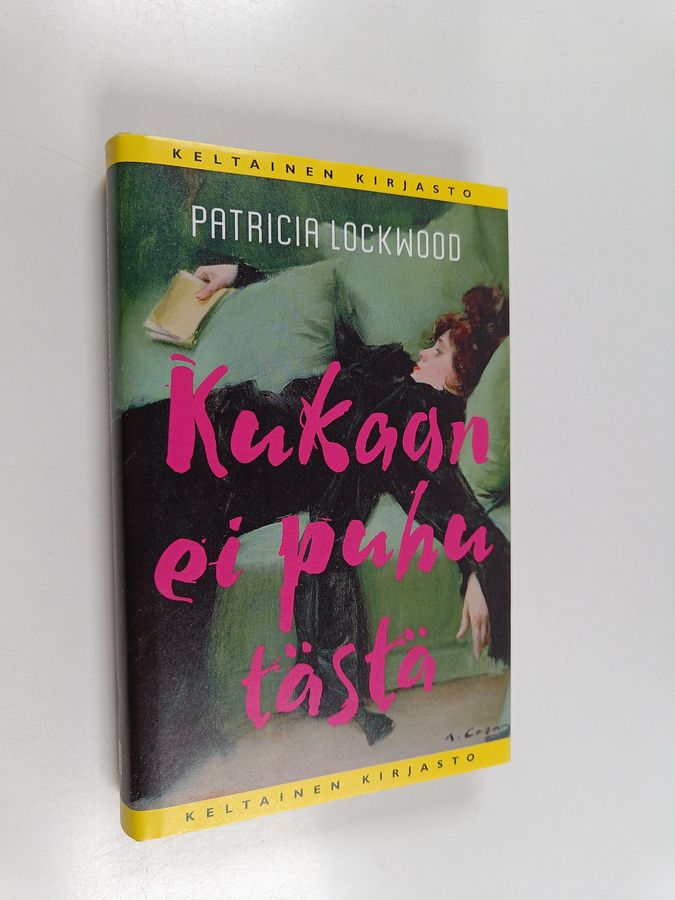 Patricia Lockwood : Kukaan ei puhu tästä