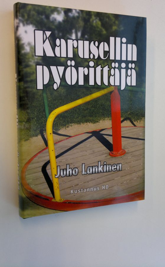Juho Lankinen : Karusellin pyörittäjä