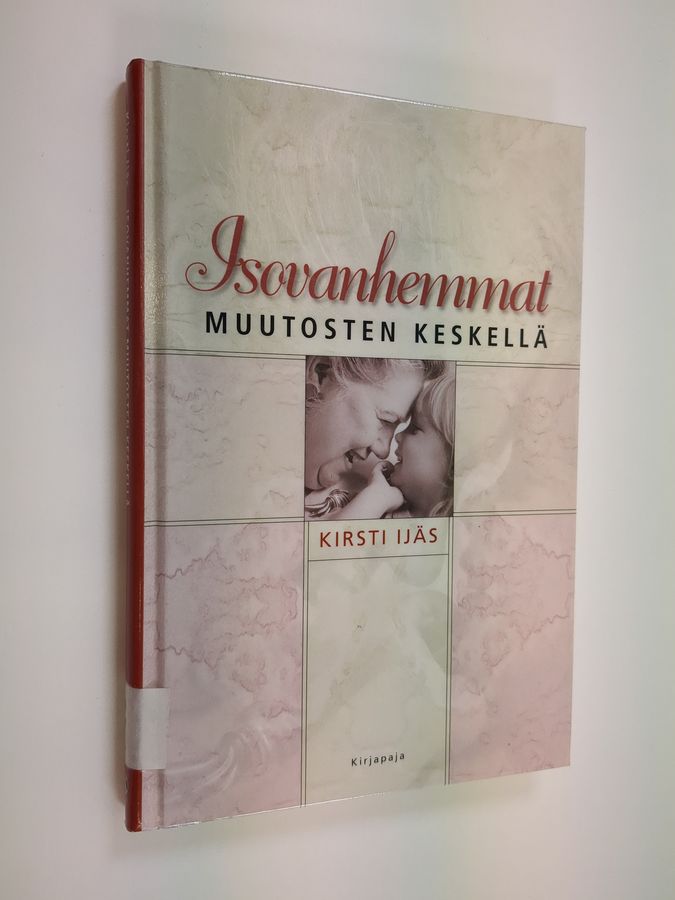 Isovanhemmat muutosten keskellä