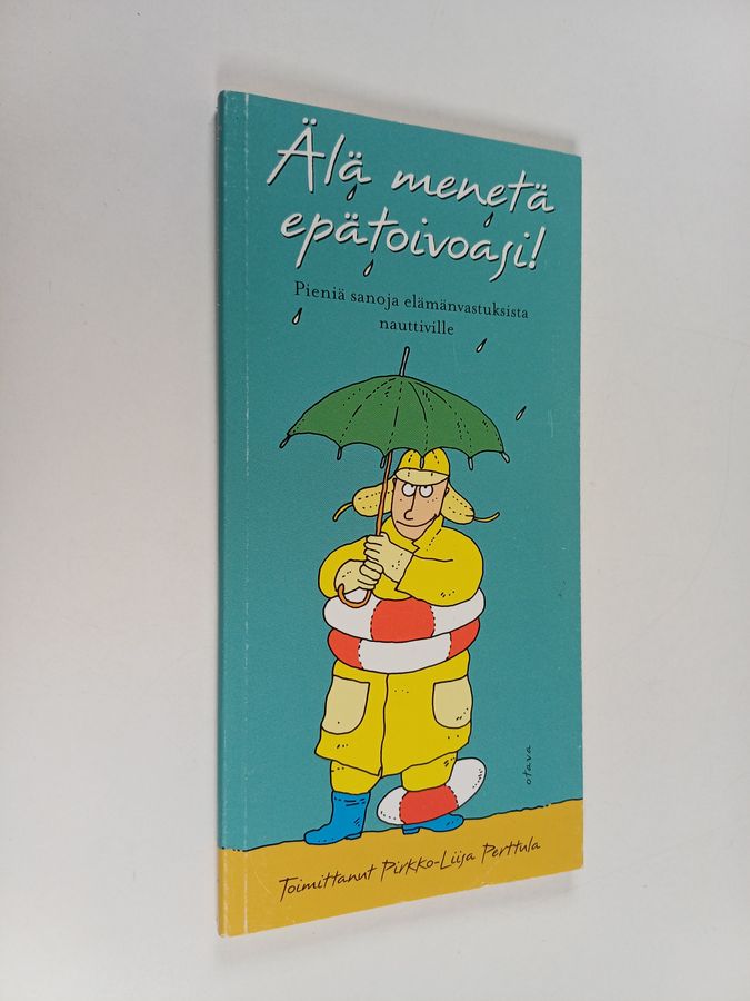 Älä menetä epätoivoasi!