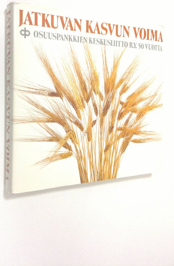 Jukka Rousi : Jatkuvan kasvun voima : Osuuspankkien keskusliitto ry 50 vuotta