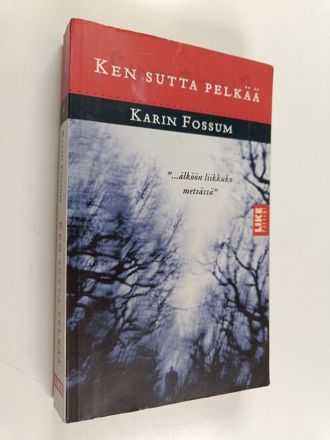 Ken sutta pelkää