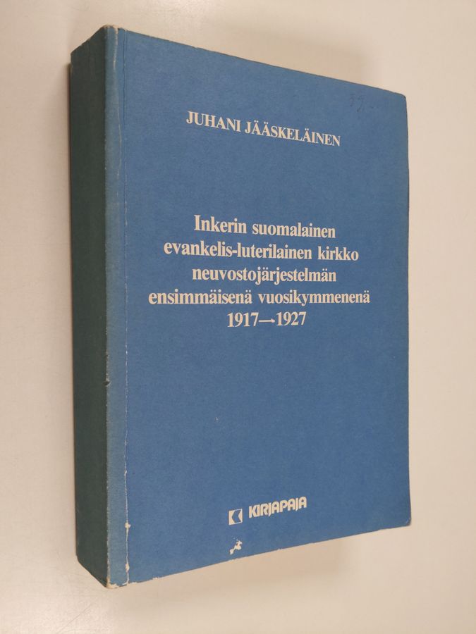 Inkerin suomalainen evankelis-luterilainen kirkko neuvostojärjestelmän ensimmäisenä vuosikymmenenä 1917-1927 =