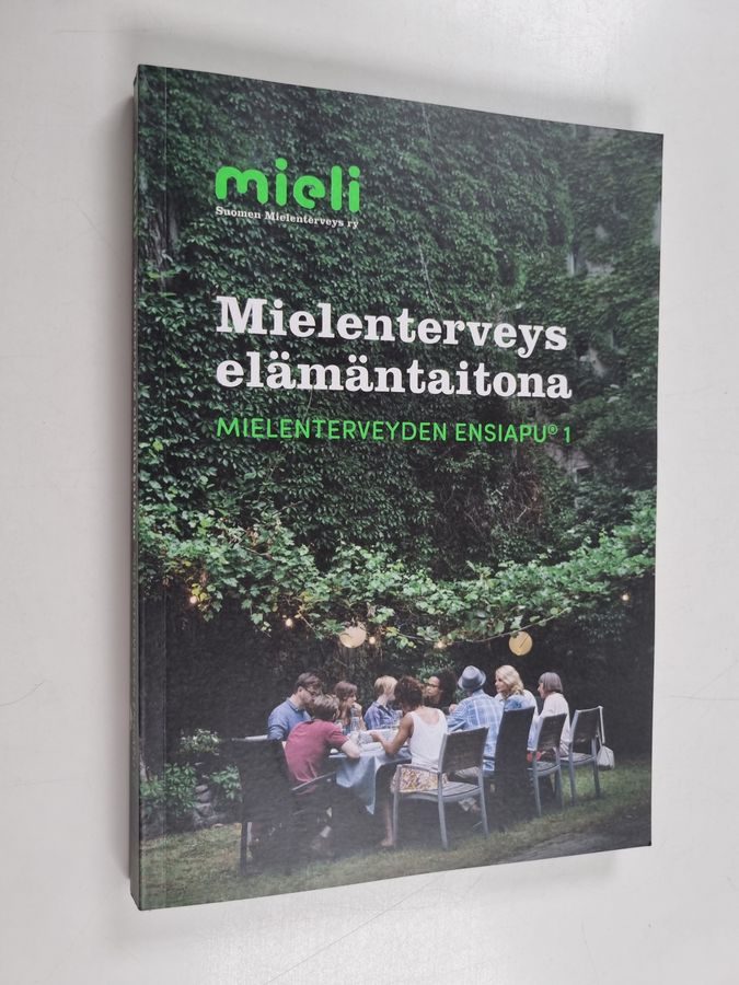 Mielenterveys elämäntaitona : Mielenterveyden ensiapu 1