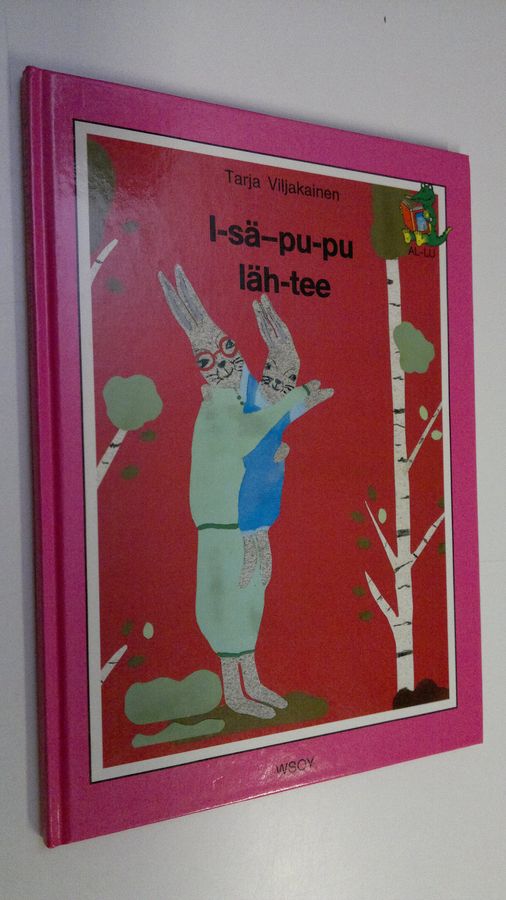 Tarja Viljakainen : I-sä-pu-pu läh-tee