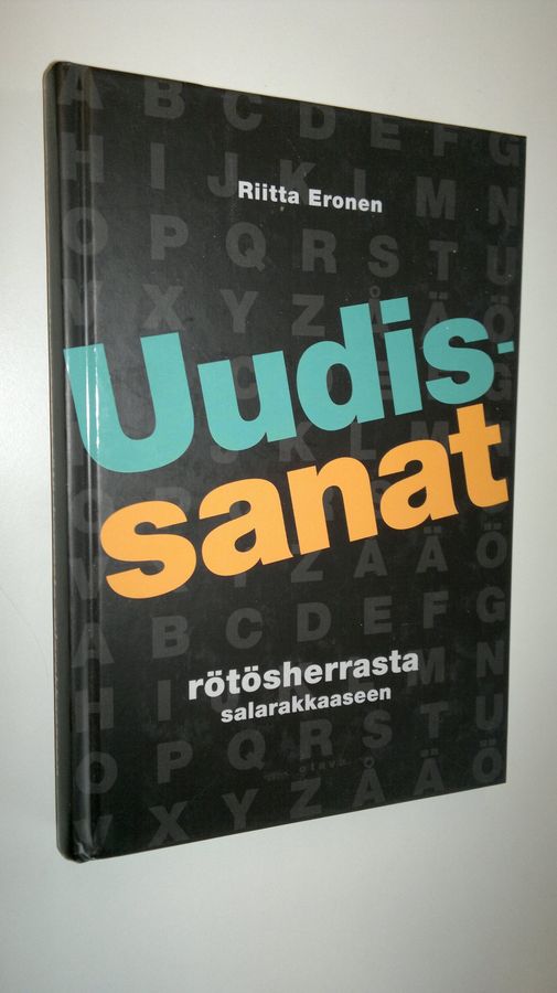 Riitta Eronen : Uudissanat rötösherrasta salarakkaaseen
