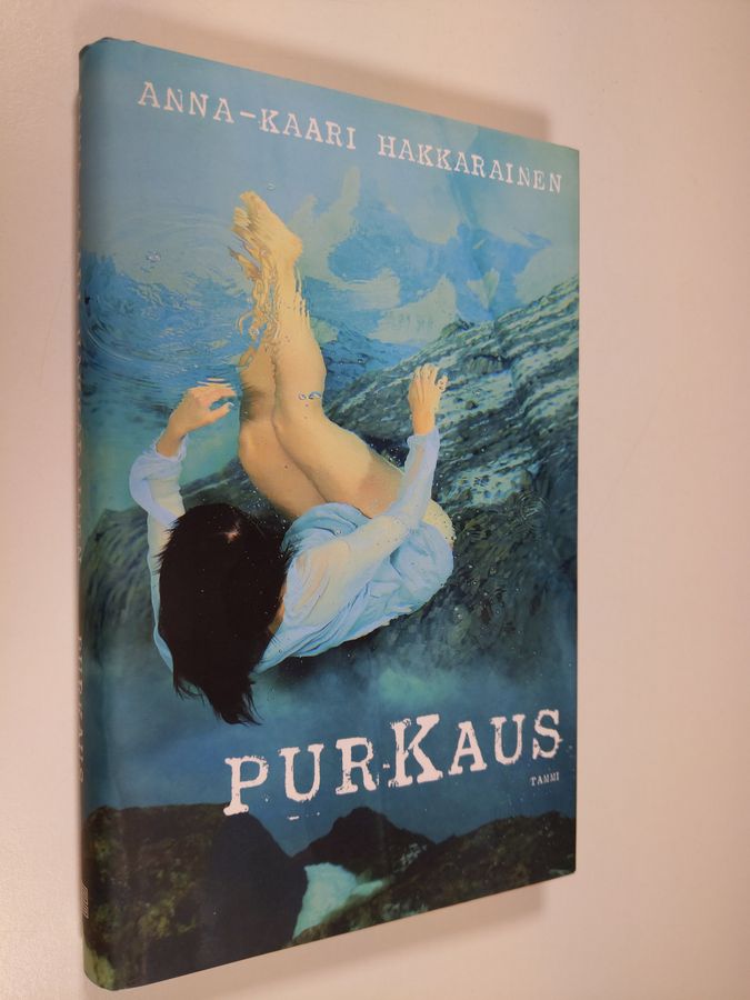 Anna-Kaari Hakkarainen : Purkaus