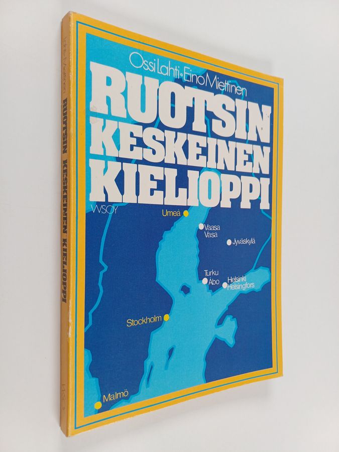 Ossi Lahti & Eino Miettinen : Ruotsin keskeinen kielioppi