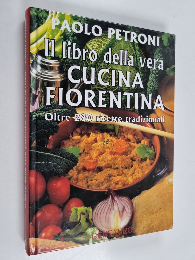 Il libro della vera cucina fiorentina