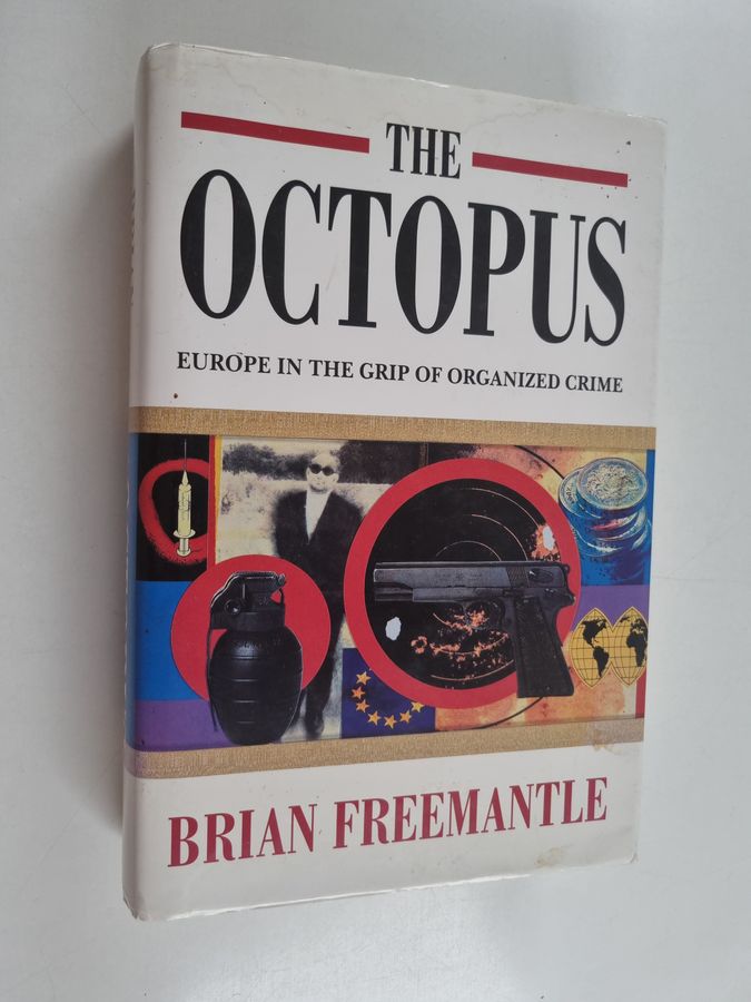The Octopus - Europe in the Grip of Organised Crime