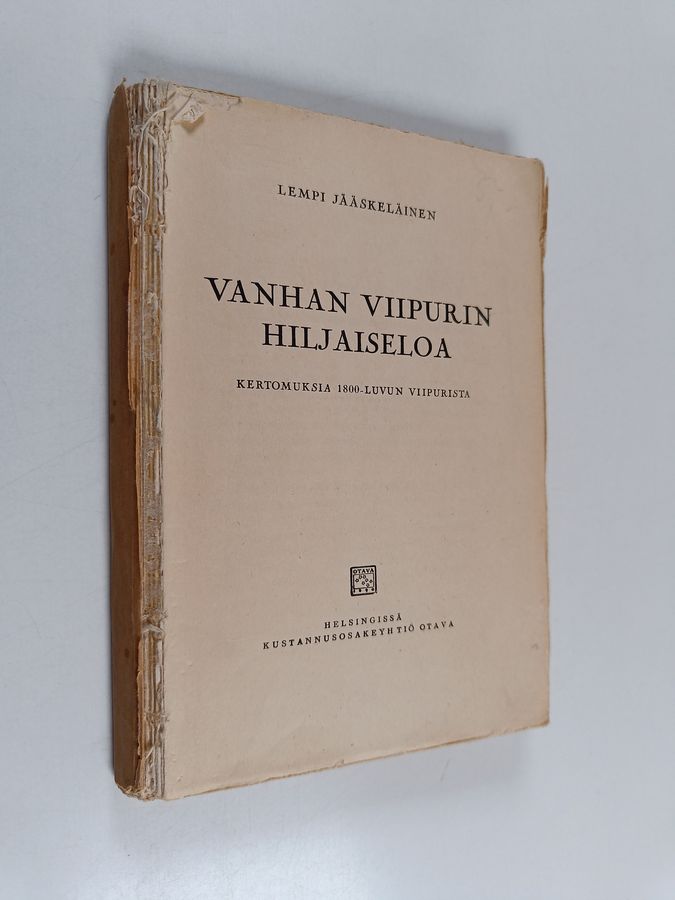 Vanhan Viipurin hiljaiseloa : kertomuksia 1800-luvun Viipurista