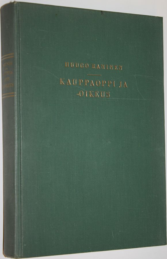 Huugo Raninen : Kauppaoppi ja -oikeus : Oppikirja kauppaoppilaitoksia varten
