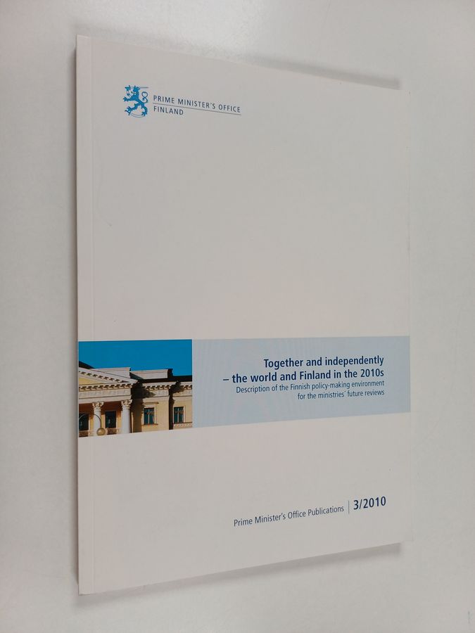 Together and independently - the world and Finland in the 2010s