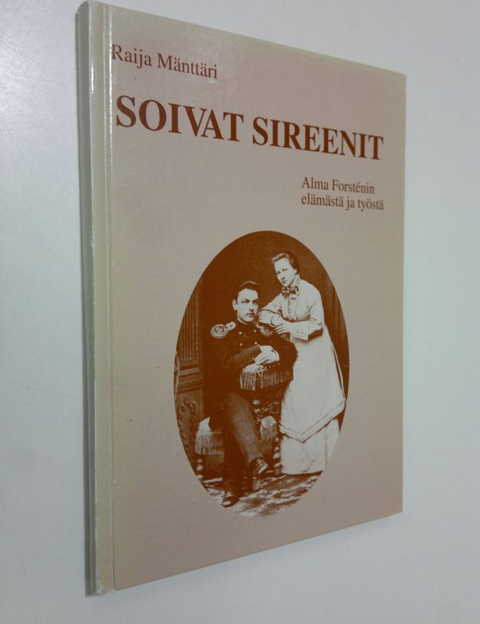 Soivat sireenit : Alma Forstenin elämästä ja työstä