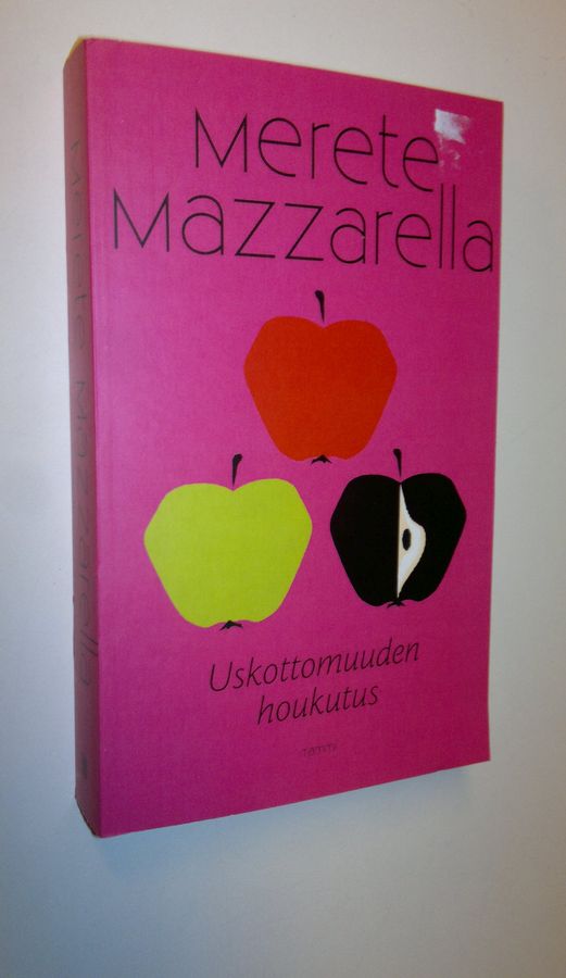 Merete Mazzarella : Uskottomuuden houkutus