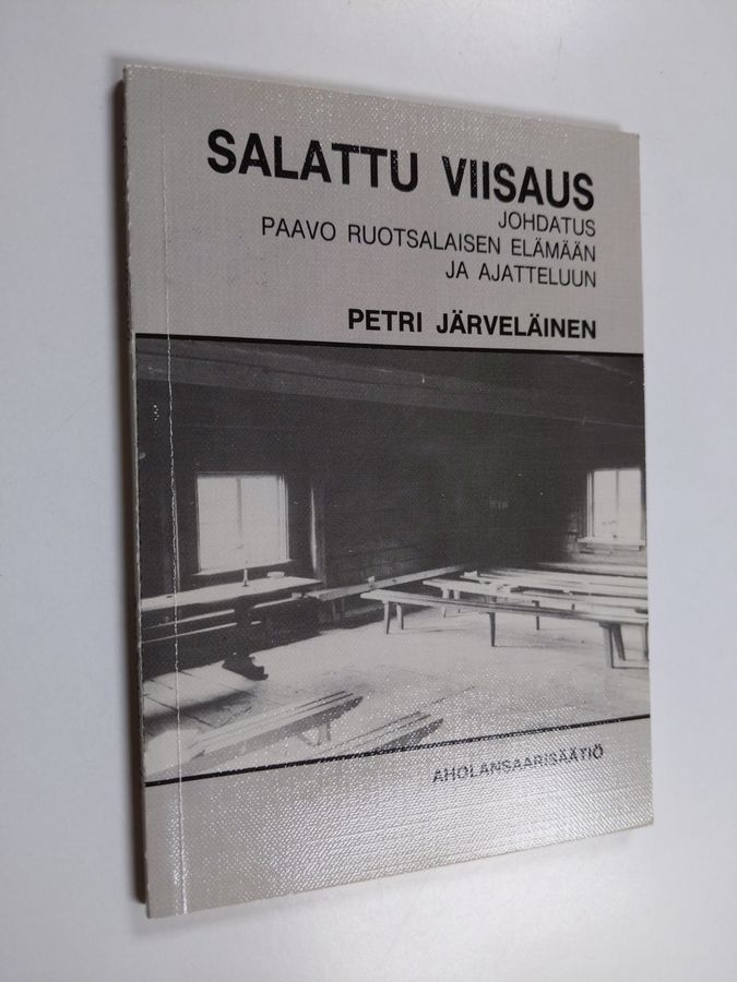 Salattu viisaus : johdatus Paavo Ruotsalaisen elämään ja ajatteluun