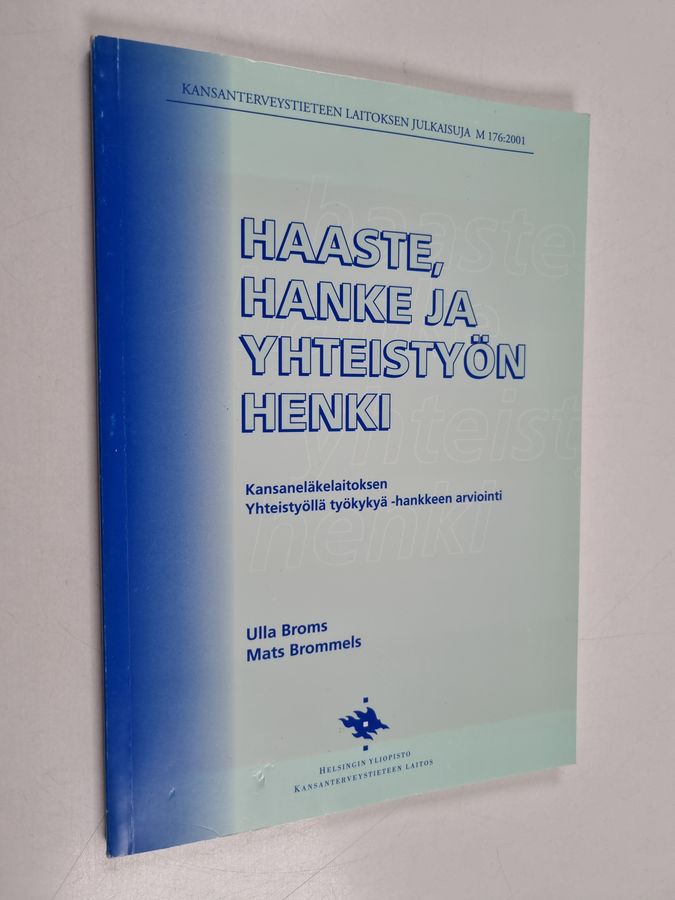 Haaste, hanke ja yhteistyön henki