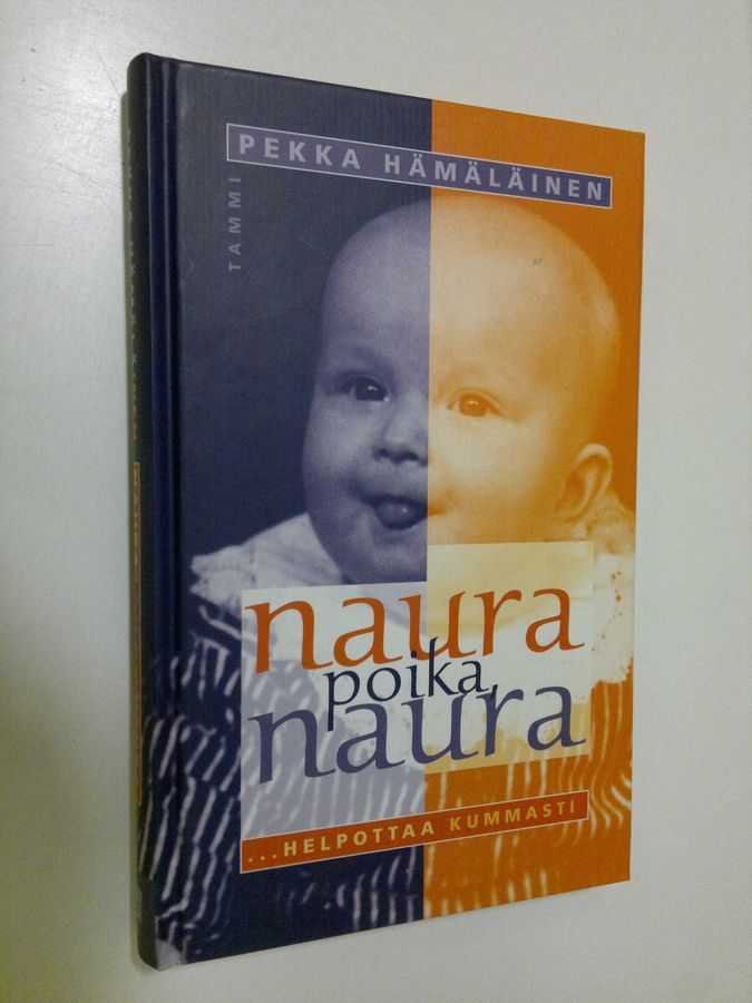Naura poika, naura...helpottaa kummasti