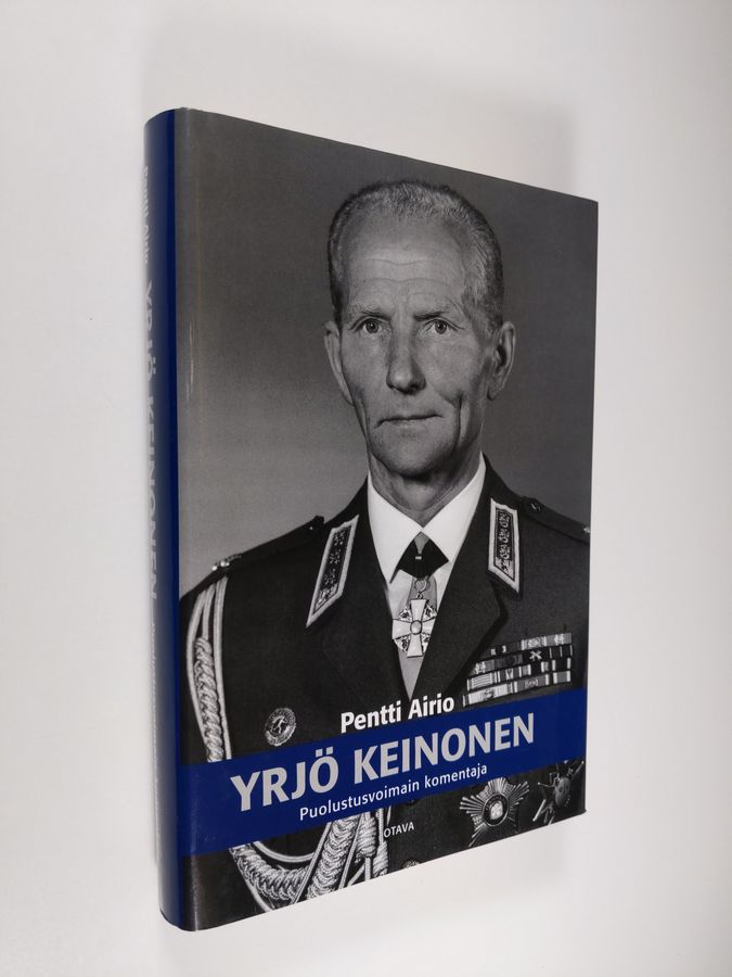 Pentti Airio : Yrjö Keinonen : puolustusvoimain komentaja
