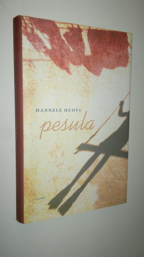 Hannele Huovi : Pesula
