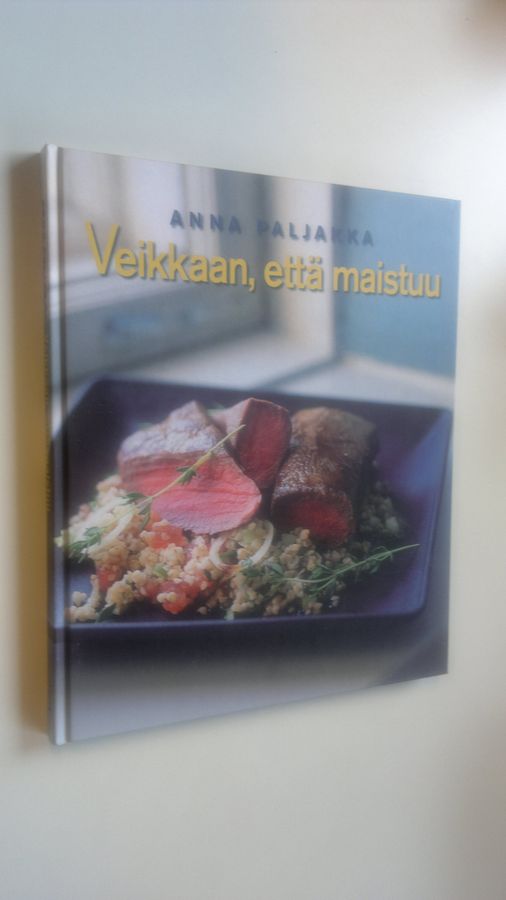 Anna Paljakka : Veikkaan, että maistuu