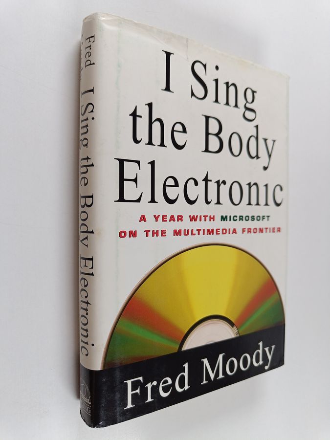 I Sing the Body Electronic - A Year with Microsoft on the Multimedia Frontier