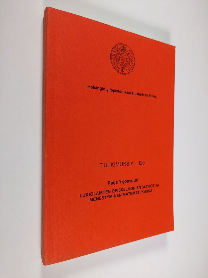 Lukiolaisten opiskeluorientaatiot ja menestyminen matematiikassa