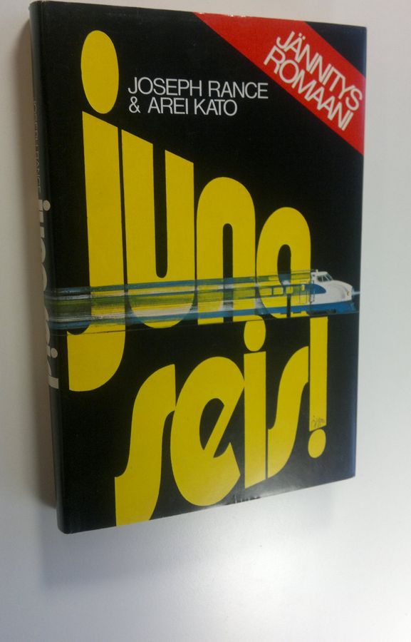 Joseph Rance : Juna seis! : jännitysromaani