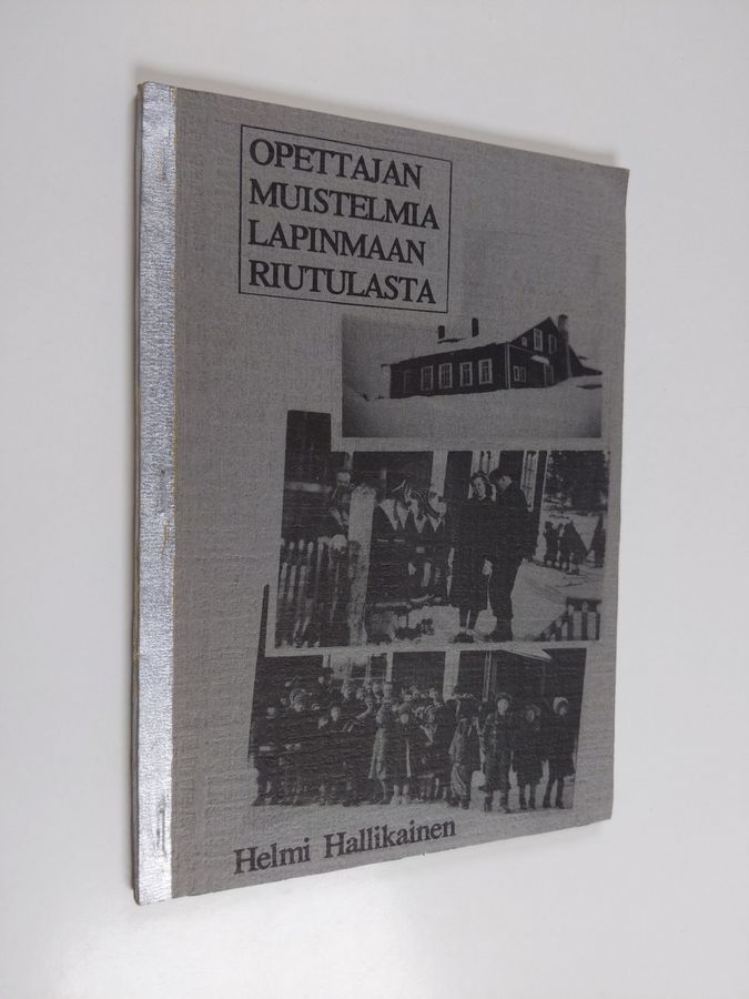 Opettajan muistelmia Lapinmaan Riutulasta