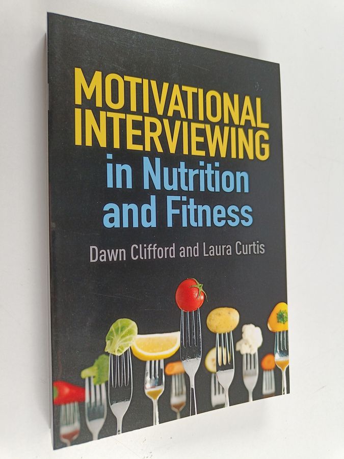 Motivational interviewing in nutrition and fitness