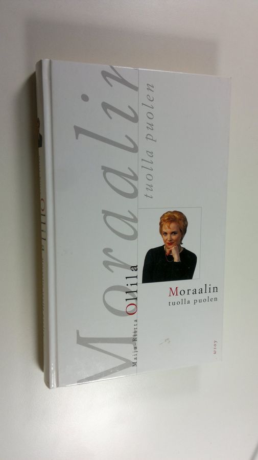 Maija-Riitta Ollila : Moraalin tuolla puolen