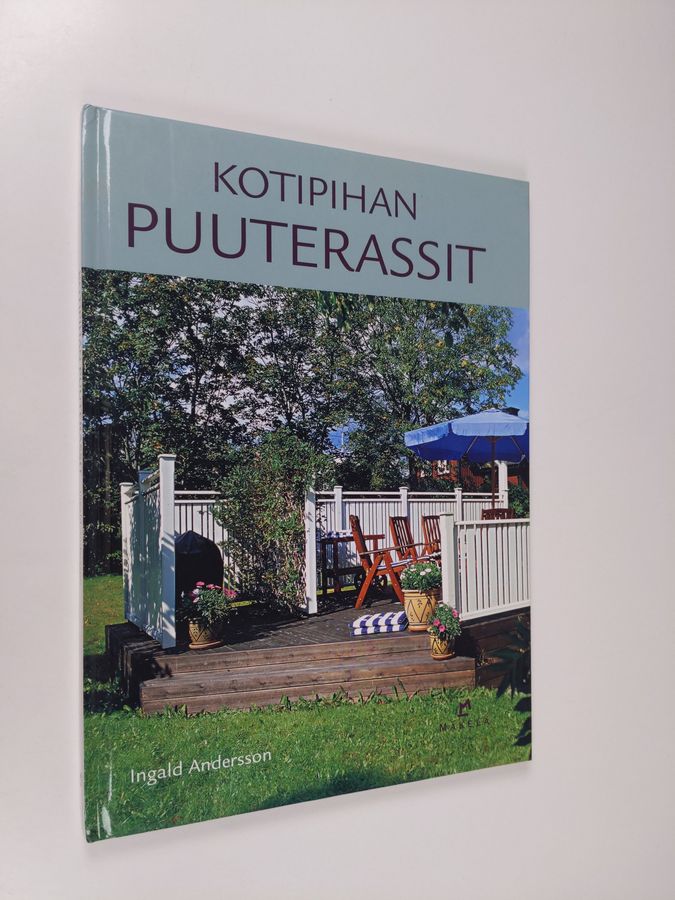Ingald Andersson : Kotipihan puuterassit