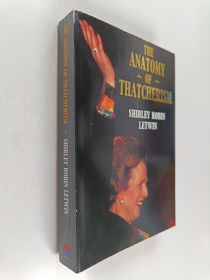 The Anatomy of Thatcherism