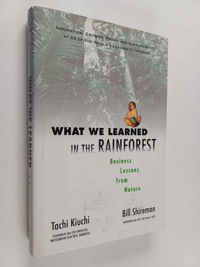 What We Learned in the Rainforest - Business Lessons from Nature