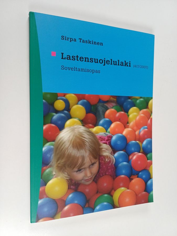 Sirpa Taskinen : Lastensuojelulaki (417/2007) : soveltamisopas