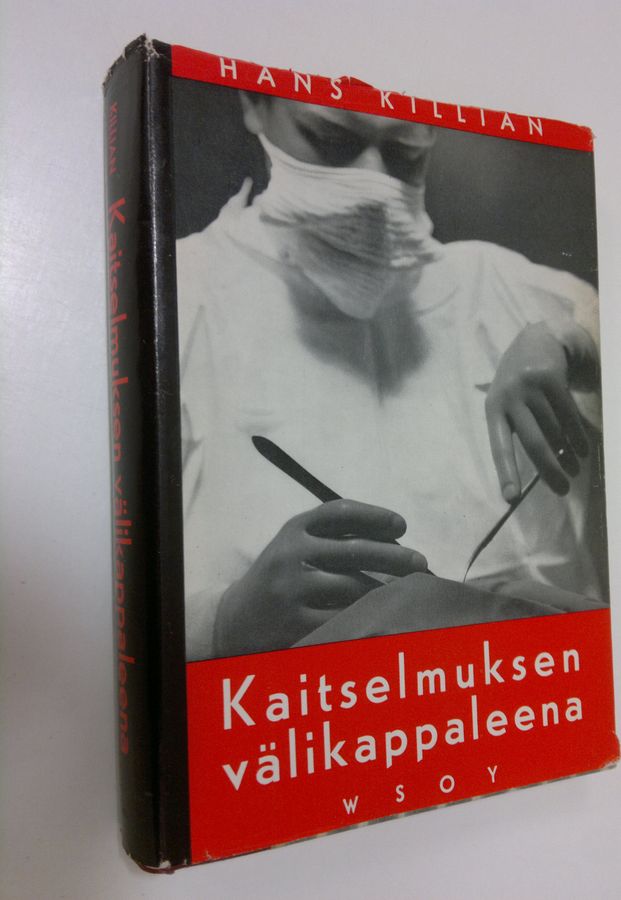 Hans Killian : Kaitselmuksen välikappaleena : kirurgin muistiinpanoja