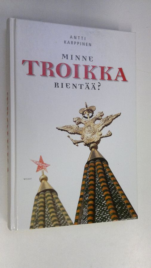 Minne troikka rientää?