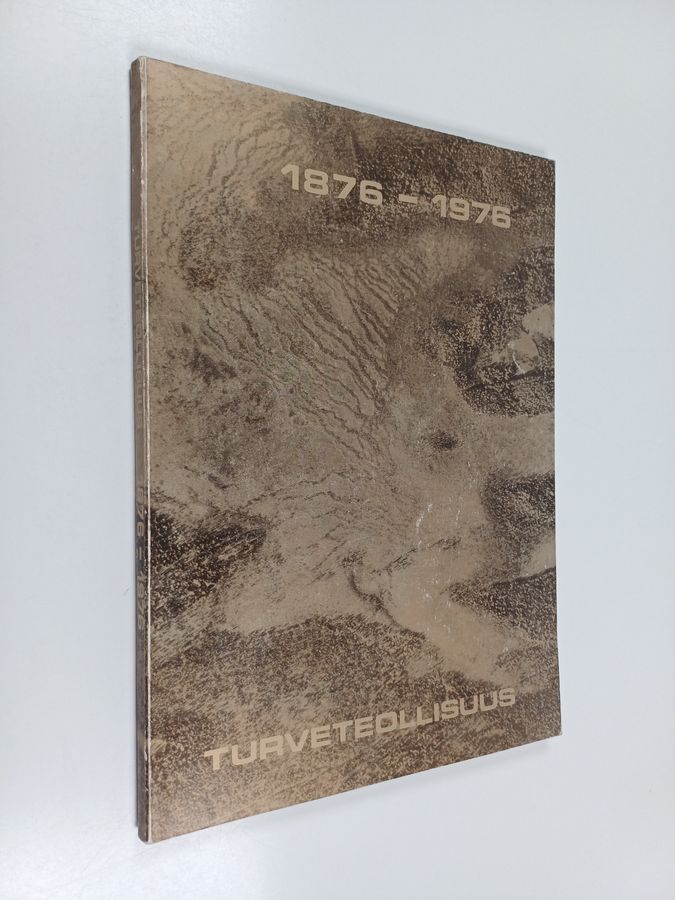 Turveteollisuus 1876-1976.