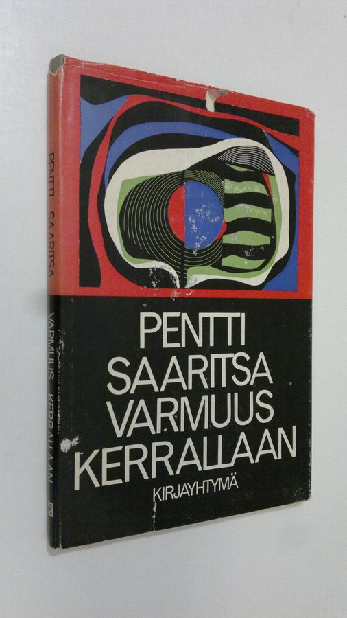 Pentti Saaritsa : Varmuus kerrallaan : runoja