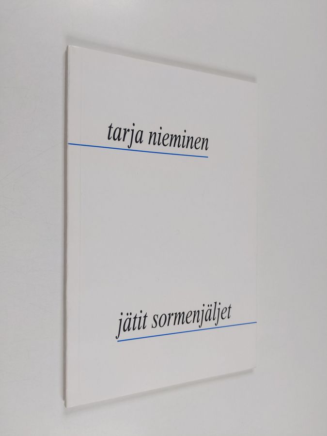 Jätit sormenjäljet.